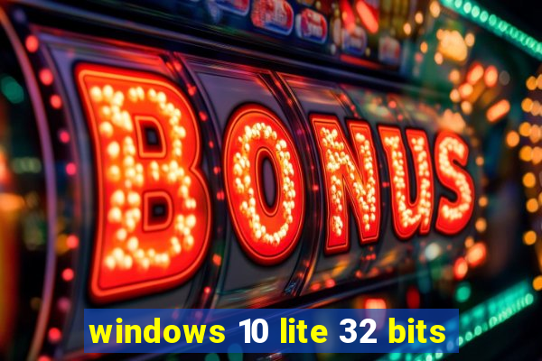 windows 10 lite 32 bits